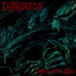 Darkseeds : Roots Not Denied